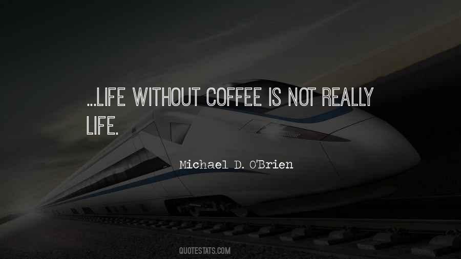 Without Coffee Quotes #486576