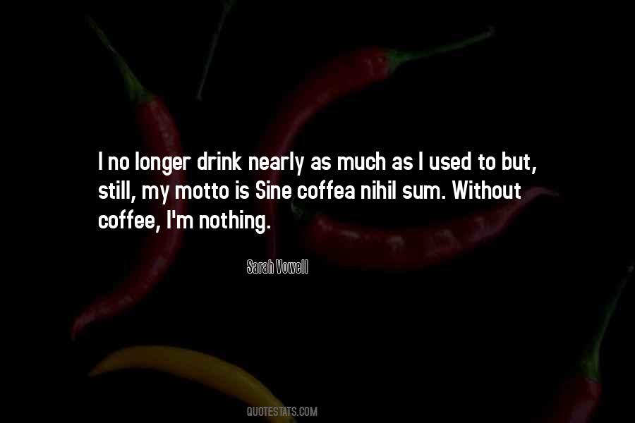Without Coffee Quotes #90682