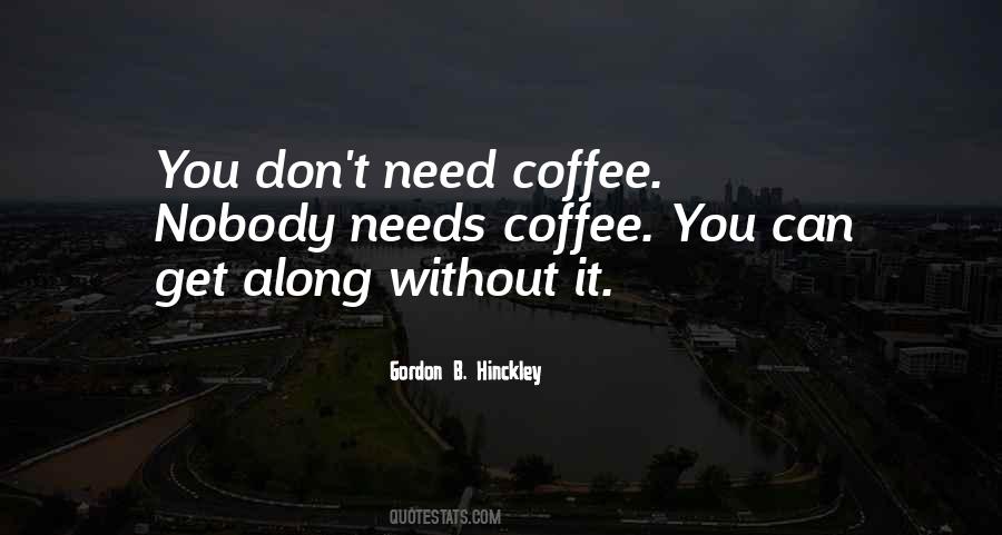 Without Coffee Quotes #97190