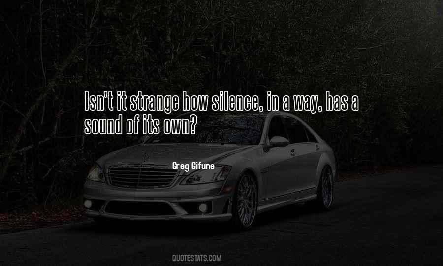 Silence Has A Sound Quotes #1091669