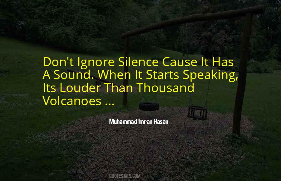 Silence Has A Sound Quotes #1160208