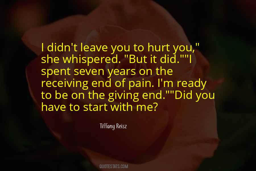 Did I Hurt You Quotes #1629589