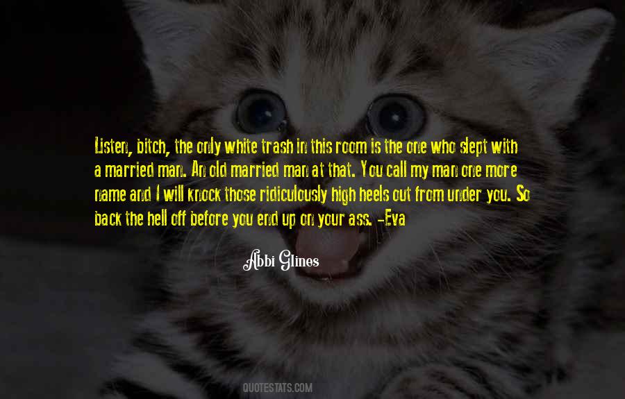 Quotes About Your Trash #1297623