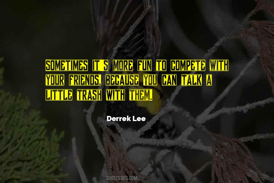 Quotes About Your Trash #503991