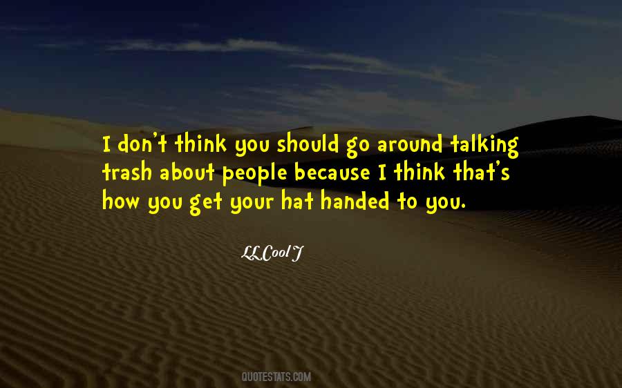 Quotes About Your Trash #595147