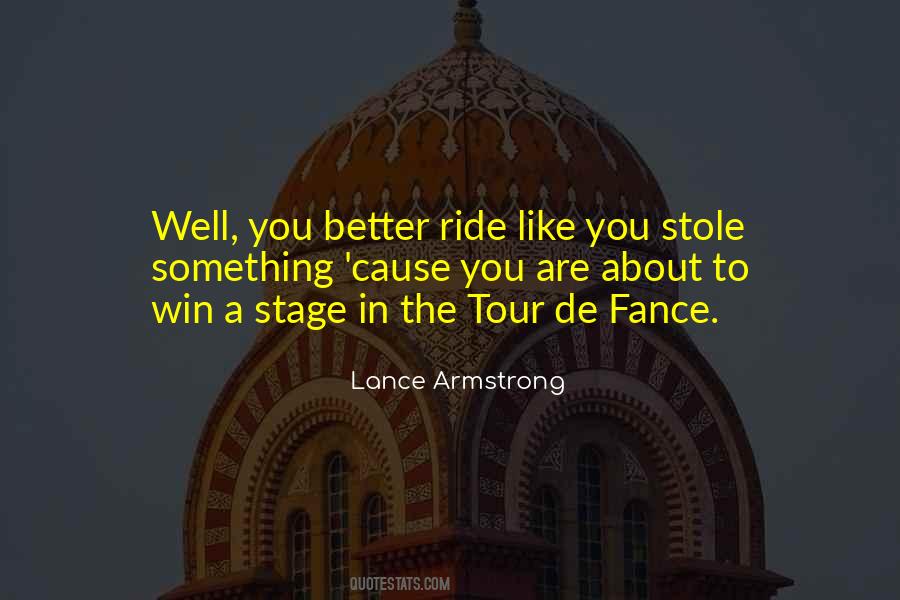 Ride It Like You Stole It Quotes #597543