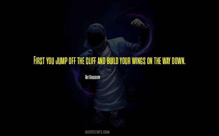 First You Jump Off The Cliff Quotes #276861