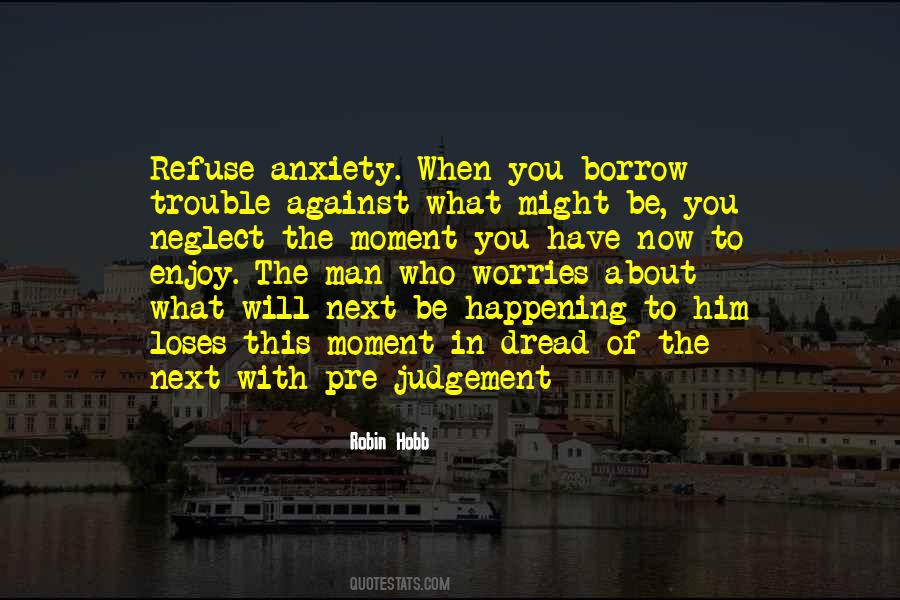 Anxiety Worries Quotes #1729704