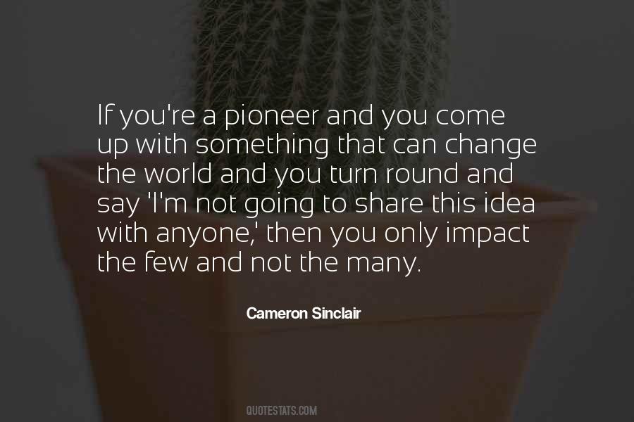 One Idea Can Change The World Quotes #1367043