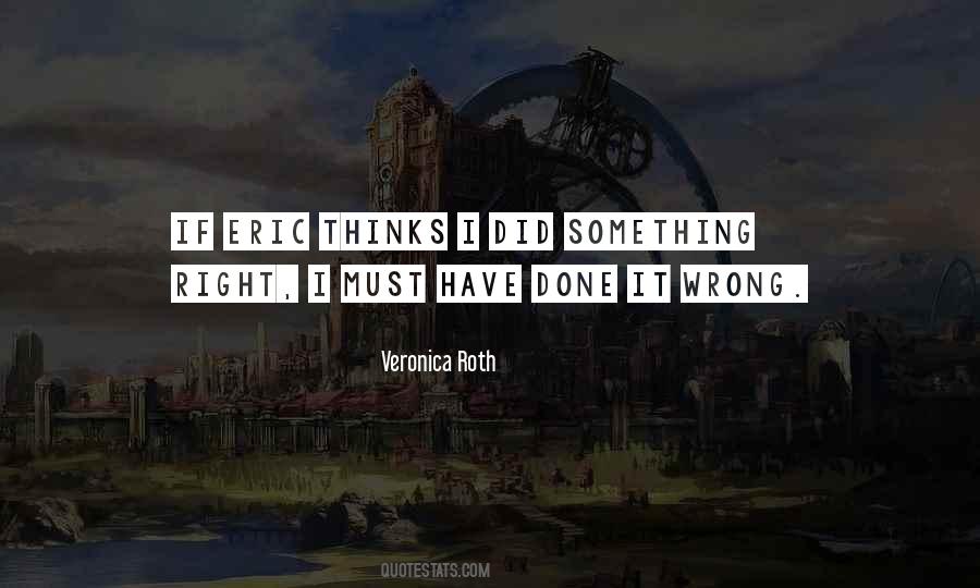Did Something Wrong Quotes #76707