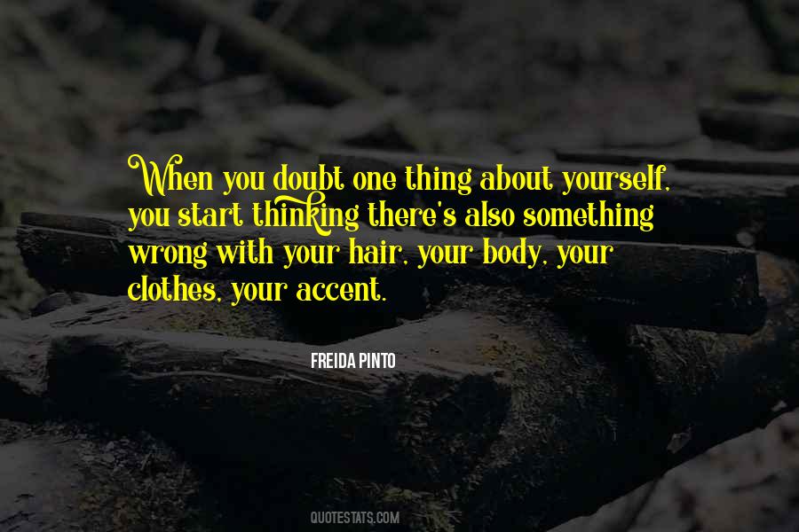 When You Doubt Yourself Quotes #1486148