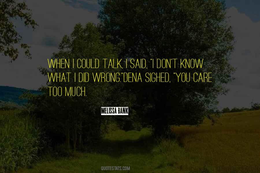 Did You Care Quotes #723616