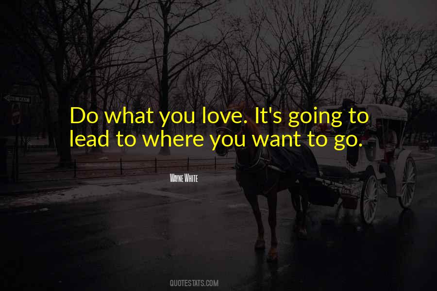 Where Do You Want To Go Quotes #1611400