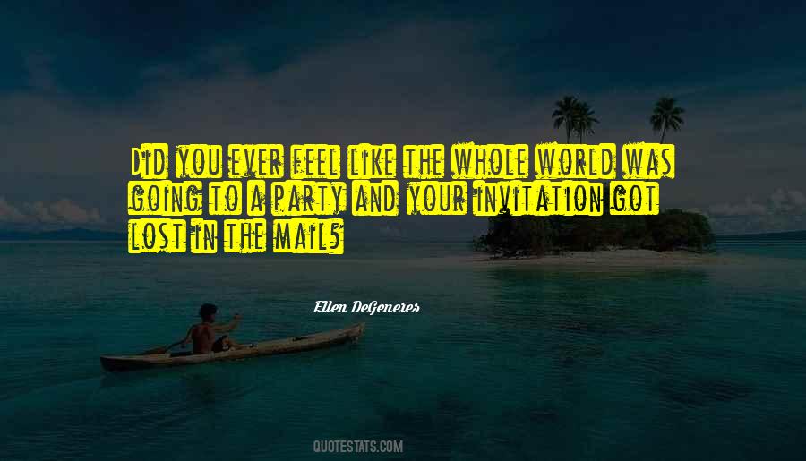 Did You Ever Feel Like Quotes #1079121