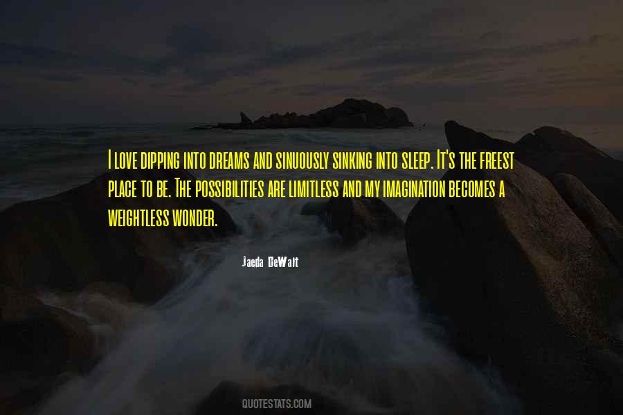 Imagination Or Dreaming Quotes #1281062