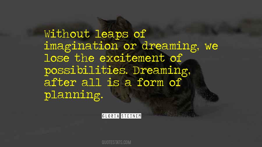 Imagination Or Dreaming Quotes #1452086