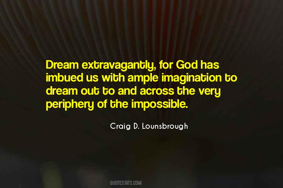 Imagination Or Dreaming Quotes #1464018