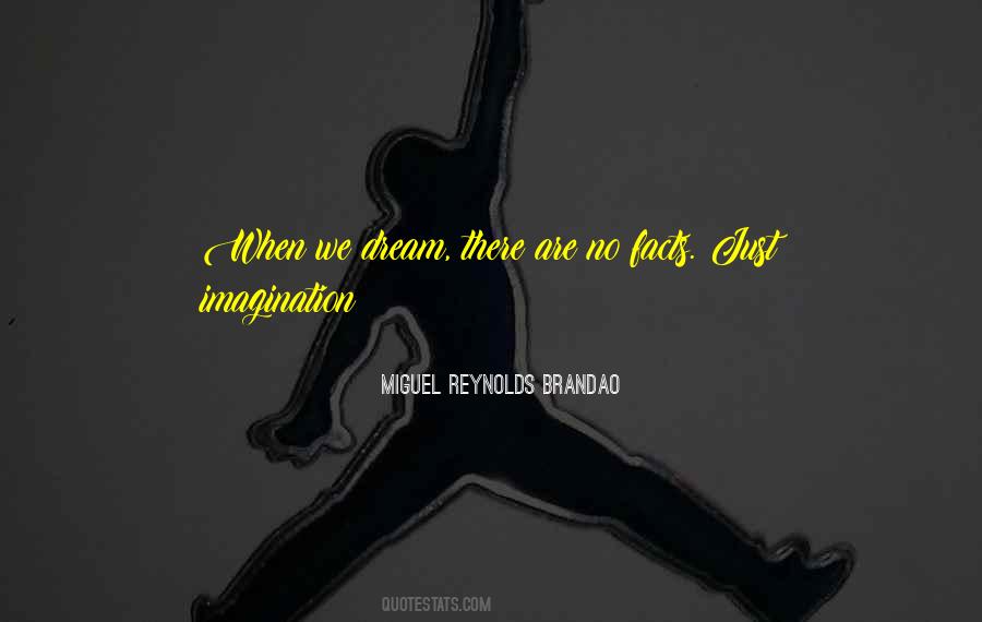 Imagination Or Dreaming Quotes #87238