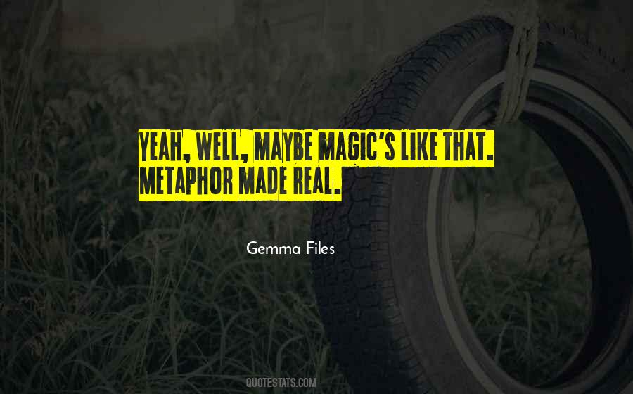 You Are Made Of Magic Quotes #105906