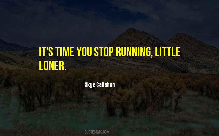 Did You Ever Stop To Think Quotes #3249