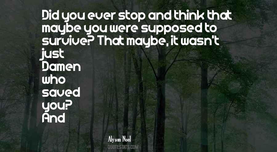 Did You Ever Think Quotes #1165223