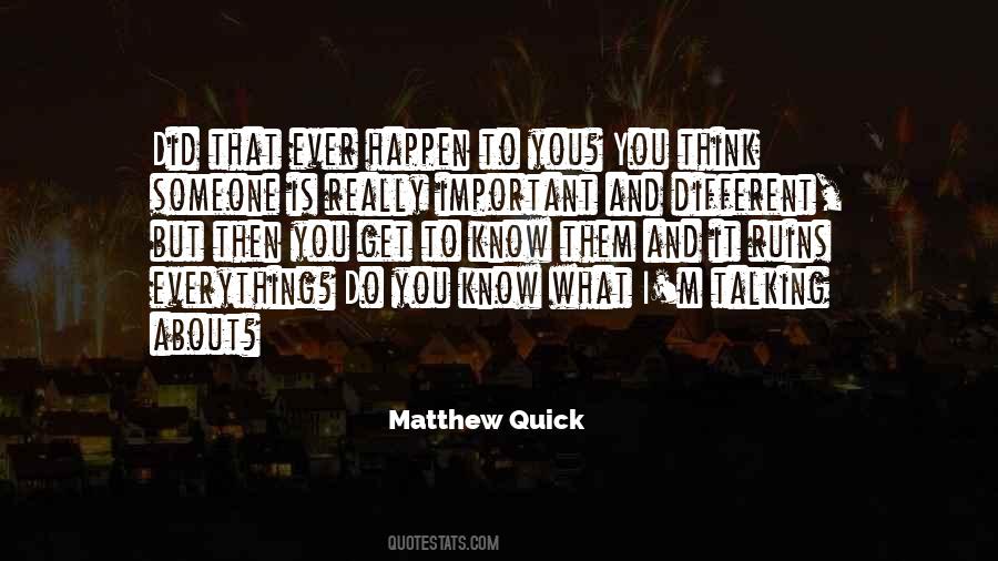 Did You Ever Think Quotes #451145