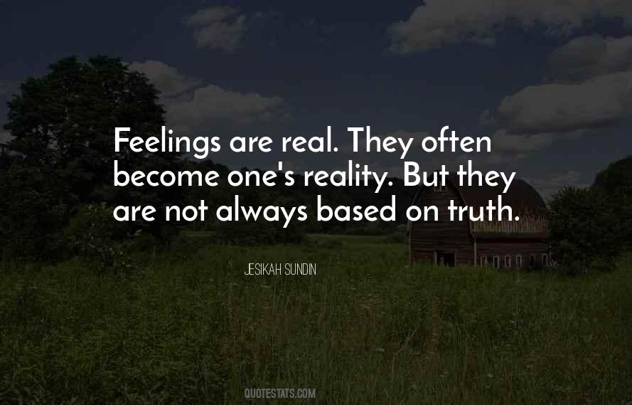 Feelings Are Real Quotes #261818