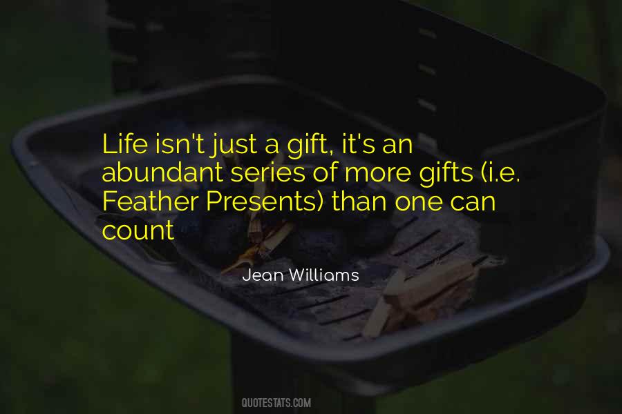 Gifts Presents Quotes #1460033