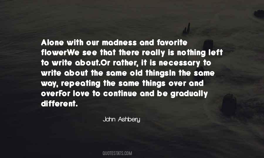 Same Madness Quotes #1588358