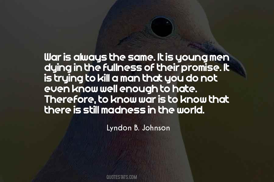 Same Madness Quotes #824174