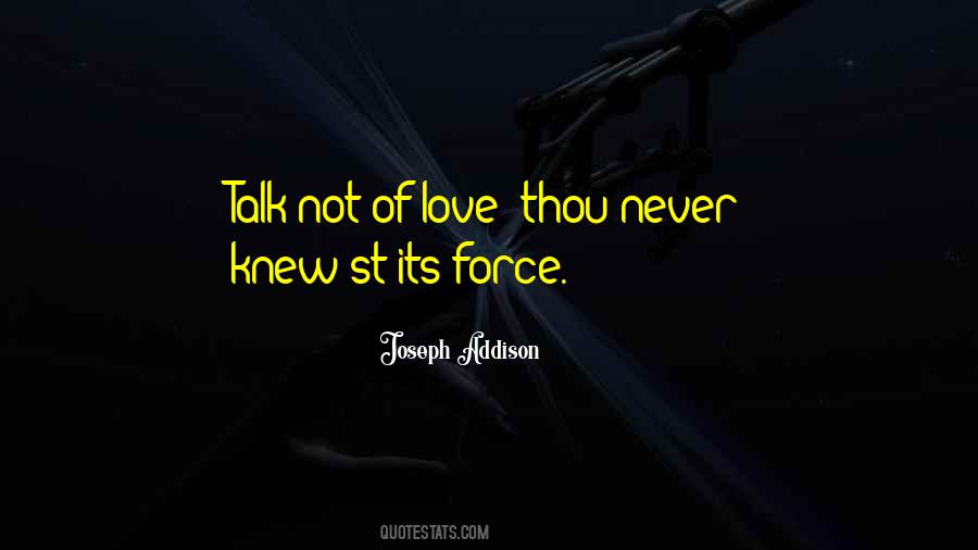 Cant Force Someone To Talk To You Quotes #1628551