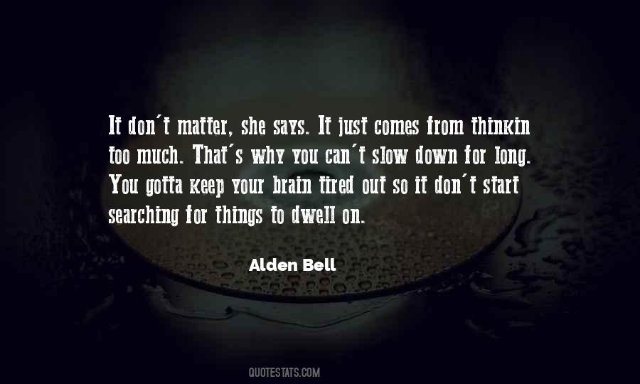 No Matter How Tired I Am Quotes #1526426