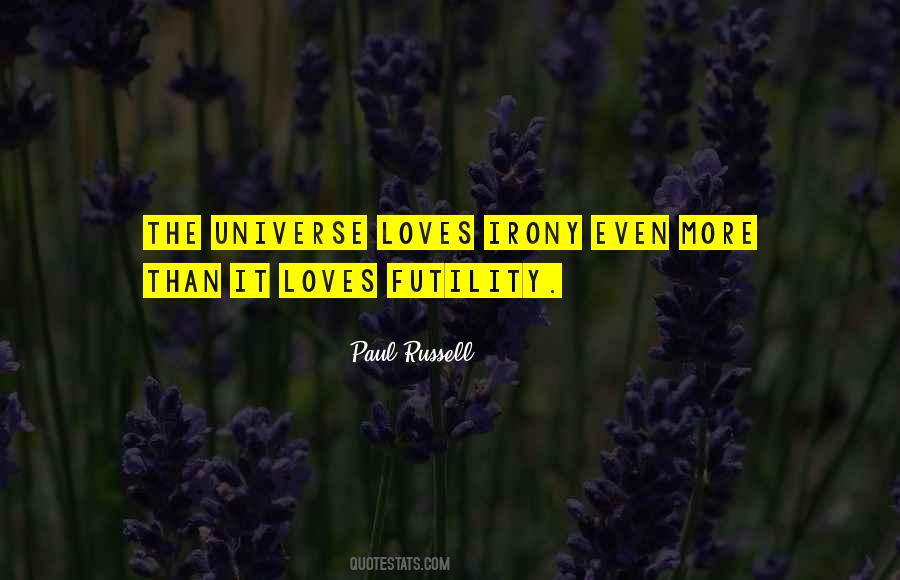 The Universe Loves You Quotes #200753