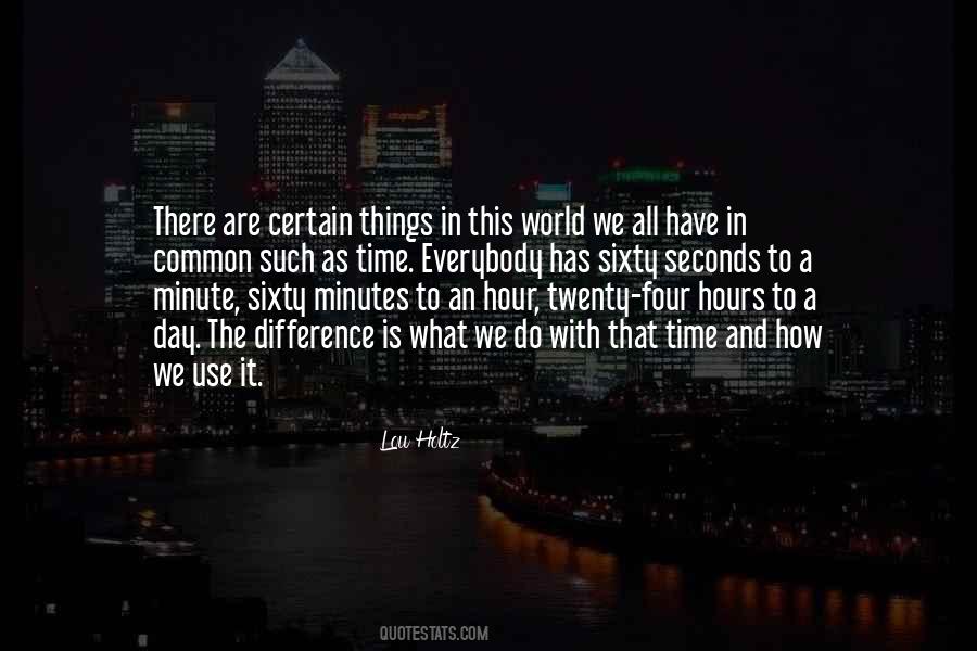There Are So Many Seconds In A Day Quotes #183825
