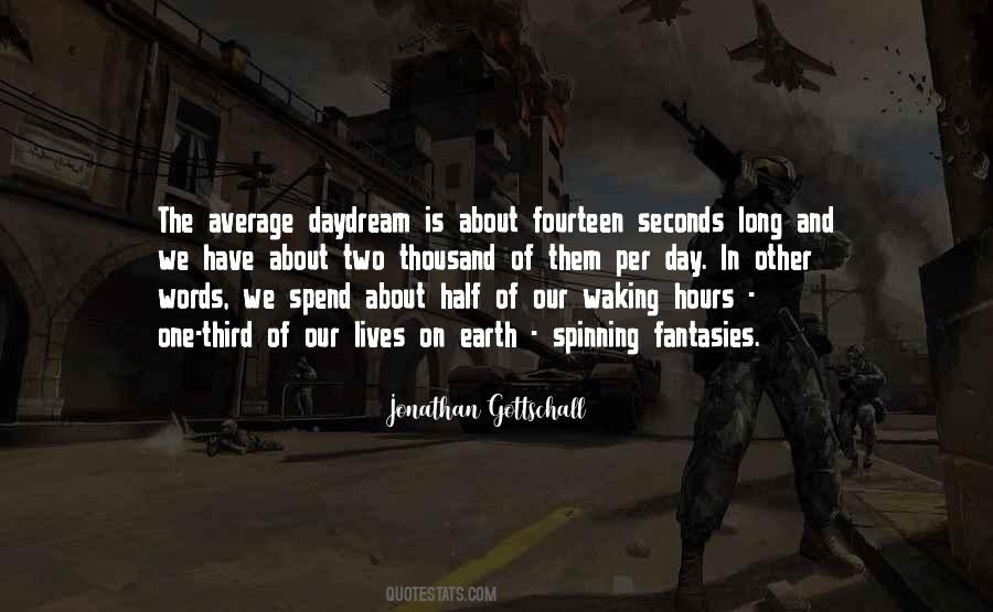 There Are So Many Seconds In A Day Quotes #351133