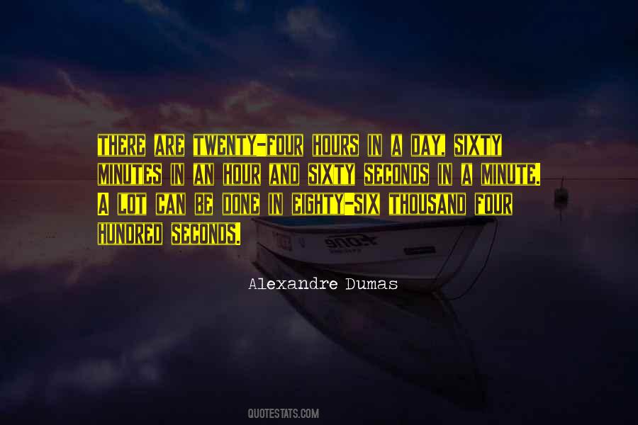 There Are So Many Seconds In A Day Quotes #396800