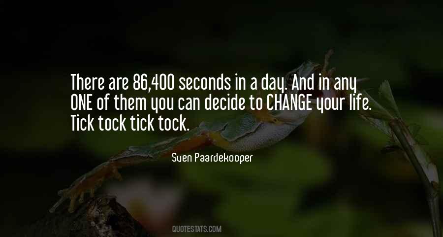There Are So Many Seconds In A Day Quotes #446301