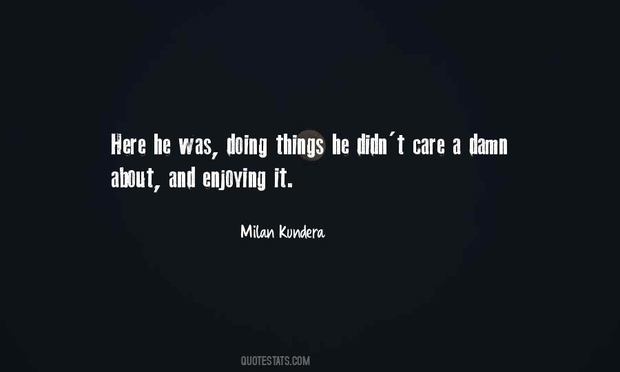 Didn't Care Quotes #1057047