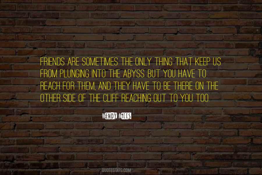 Quotes About Friends Not Reaching Out #121331