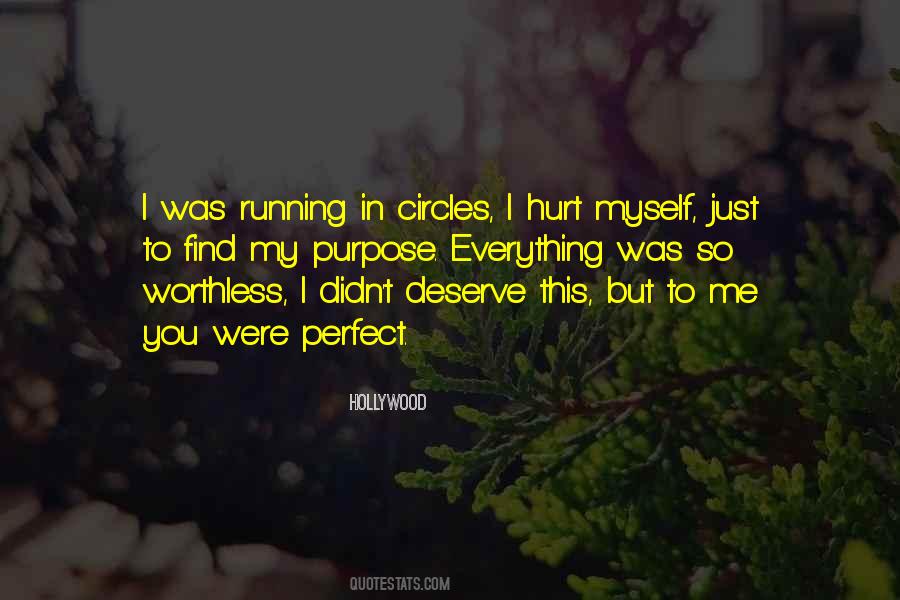 Didn't Deserve Me Quotes #1521667