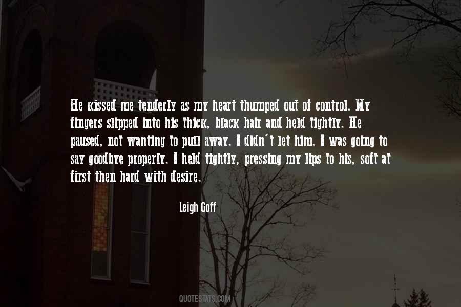 Didn't Get To Say Goodbye Quotes #946696