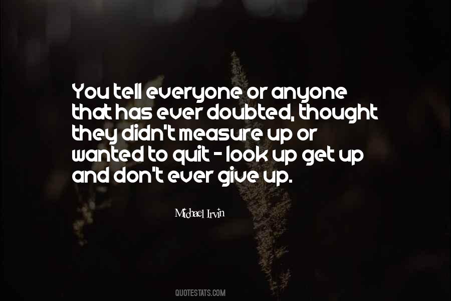 Didn't Give Up Quotes #309073