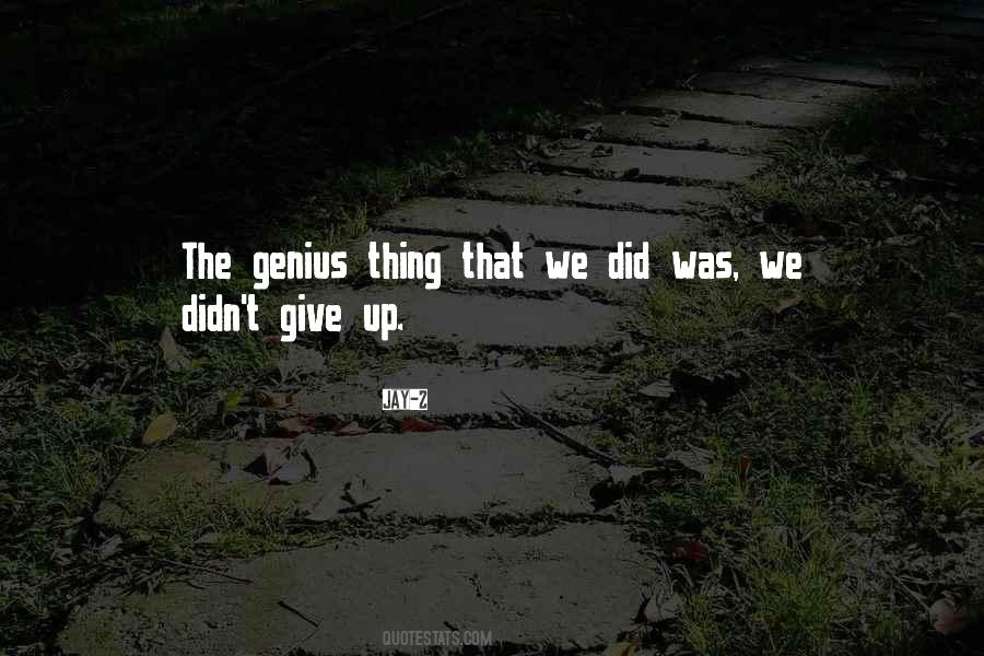 Didn't Give Up Quotes #412251