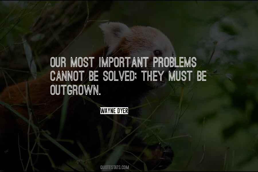 Problems Solved Quotes #829524