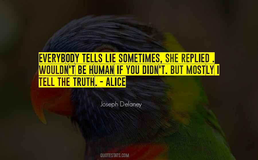 Didn't Lie Quotes #1487391