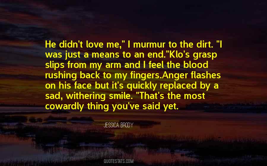 Didn't Love Me Quotes #1643497