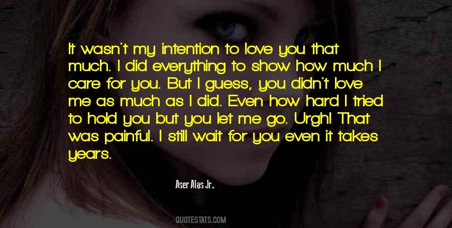 Didn't Love Me Quotes #1692487