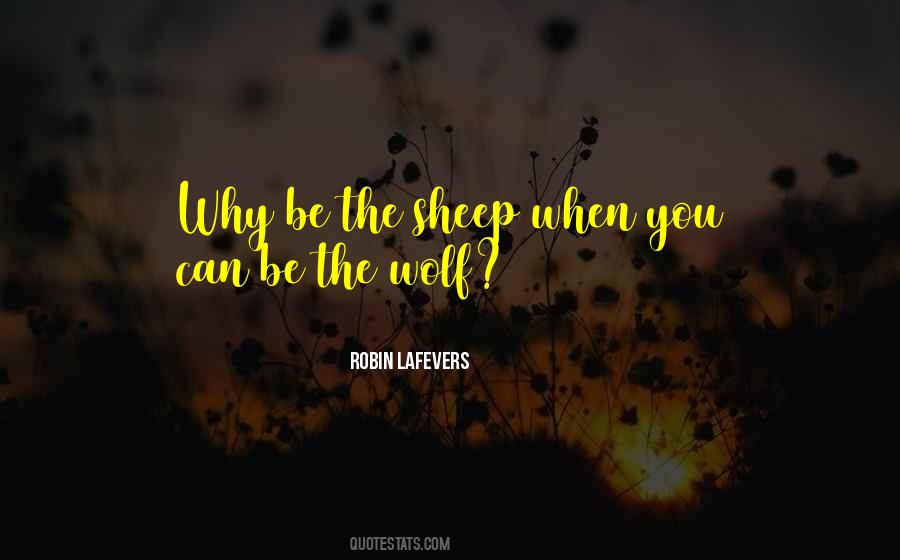 Are You A Wolf Or A Sheep Quotes #610747