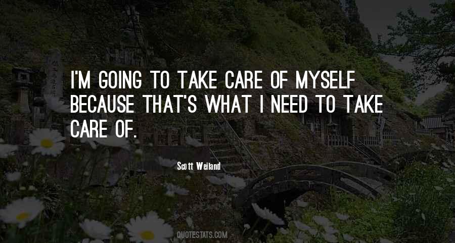 I Need To Take Care Of Myself Quotes #158107