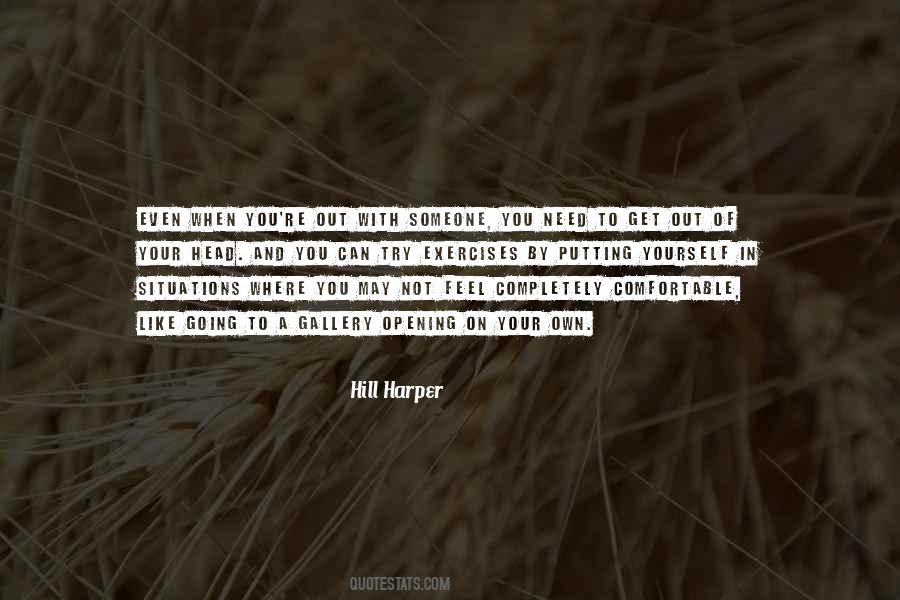 Get Out Of Yourself Quotes #1767163